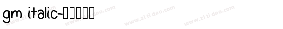 gm italic字体转换